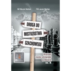 IM Marek Matlak, FM Jacek Matlak - Droga do mistrzostwa szachowego - Brązowy medal olimpijski w Bledzie – część X (K-3661/X)